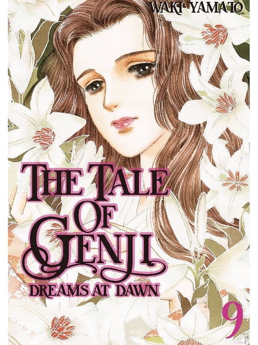 Title details for The Tale of Genji: Dreams at Dawn, Volume 9 by Waki Yamato - Available